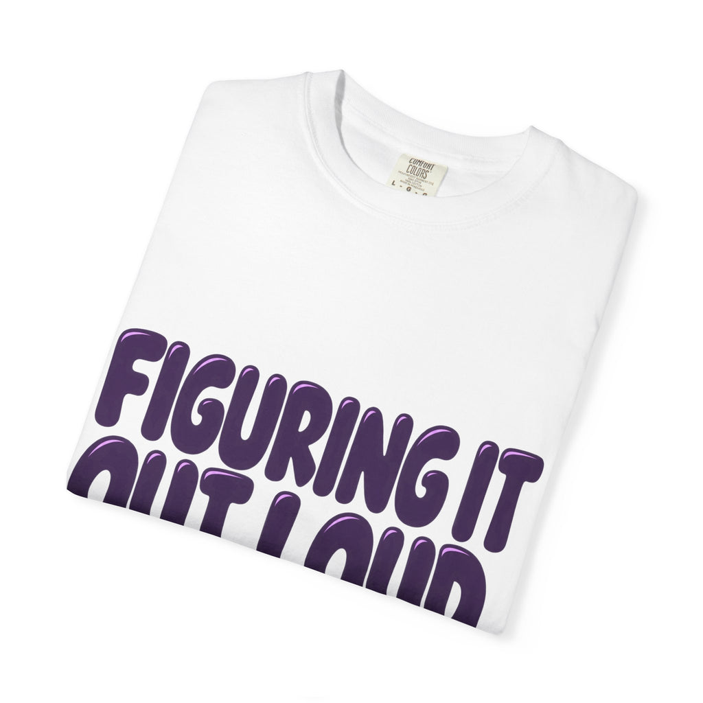 Figuring It Out Loud Please Hold Unisex T-Shirt