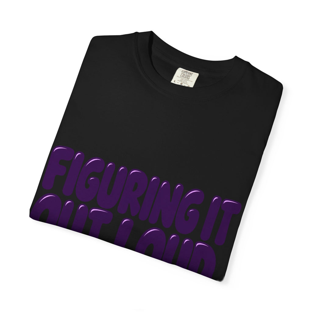 Figuring It Out Loud Please Hold Unisex T-Shirt